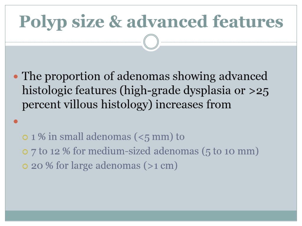 Polyp size & advanced features The proportion of adenomas showing advanced histologic features (high-grade